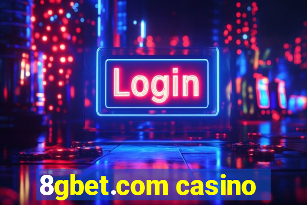 8gbet.com casino